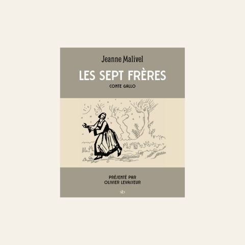 Couverture des Sept Frères de Jeanne Malivel — © Éditions Stéphane Batigne